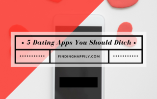 5 Dating Apps You Should Ditch in 2018