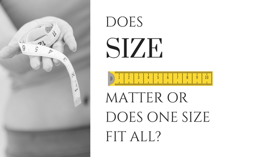 Does Size Matter Or Does One Size Fit All