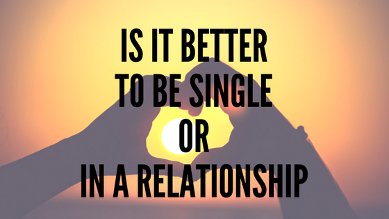 is-it-better-to-be-single-or-in-a-relationship-finding-happily