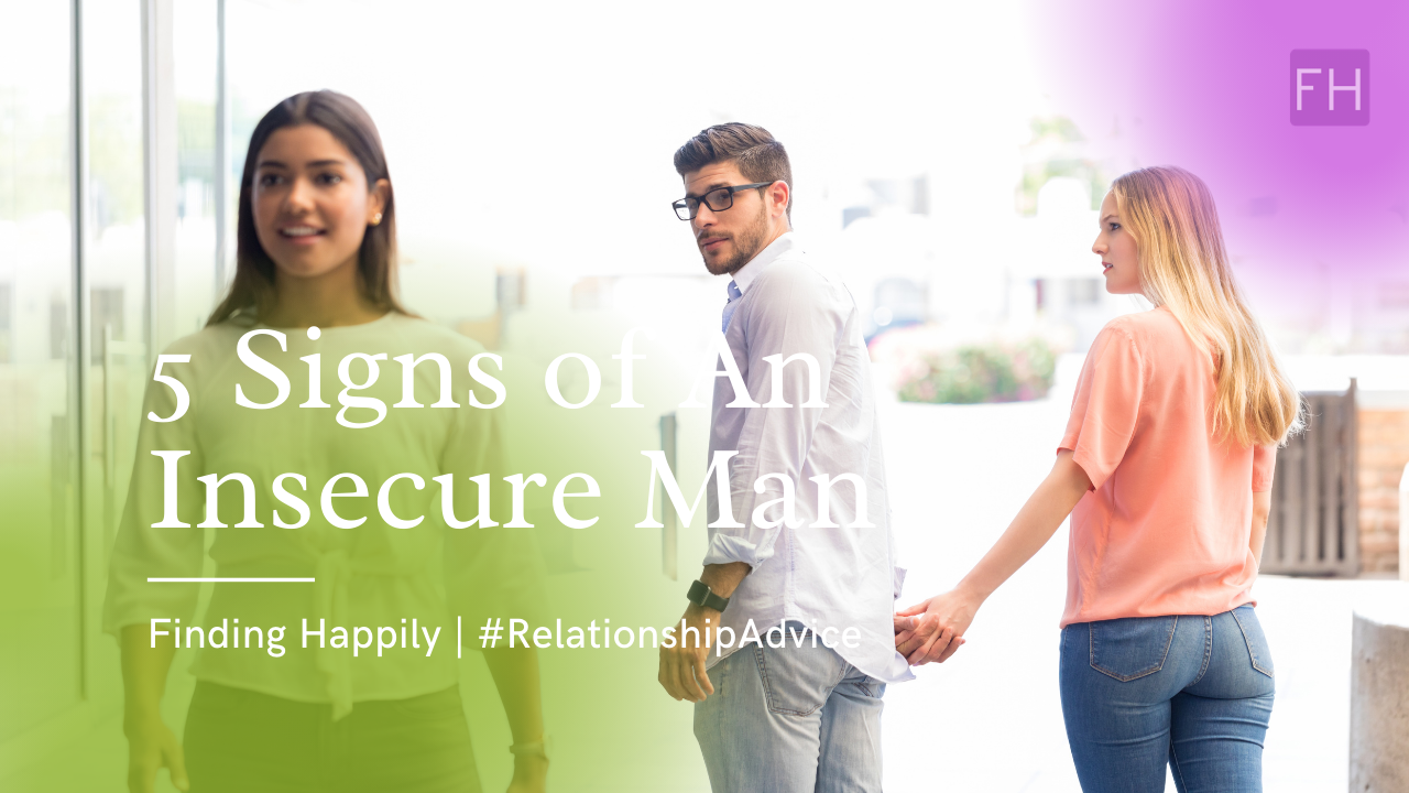 5 signs of an insecure man