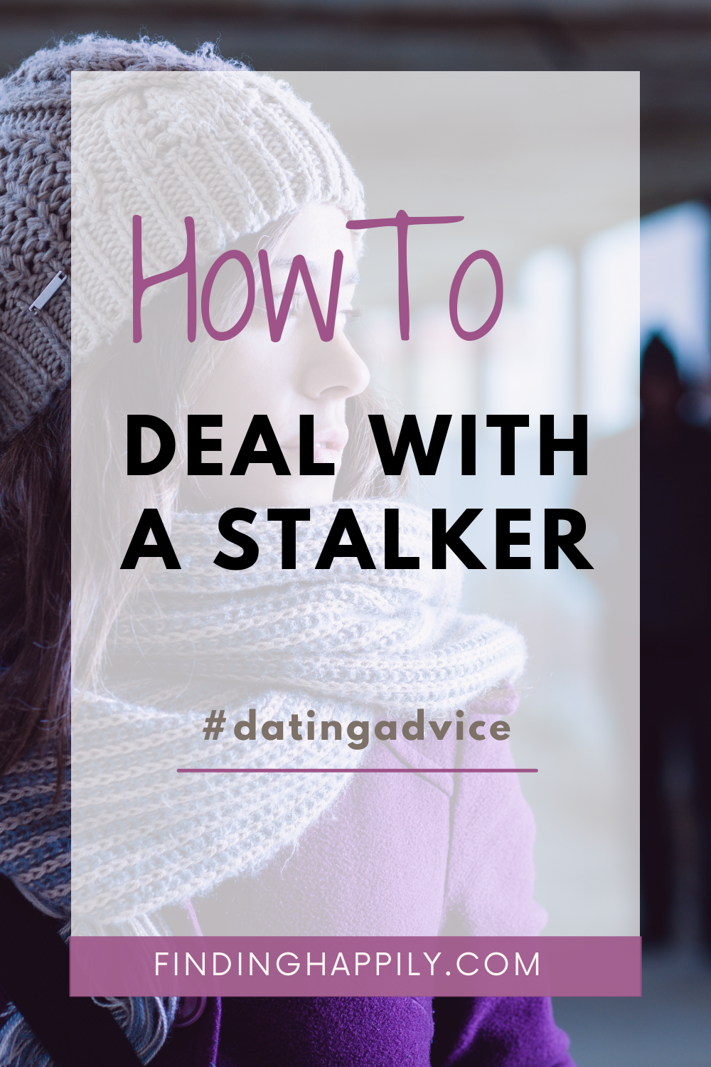 Dealing With A Stalker