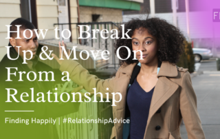 How to Break Up and Move On