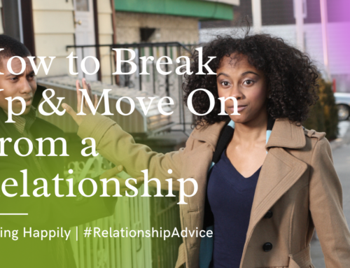 How to Break Up and Move on From a Relationship