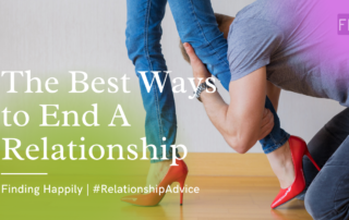 The Best Ways to End A Relationship