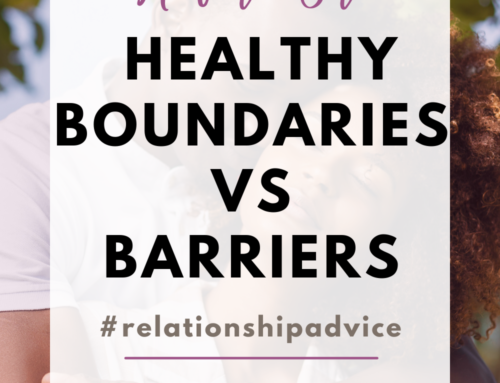 How to Set Healthy Boundaries Vs Barriers