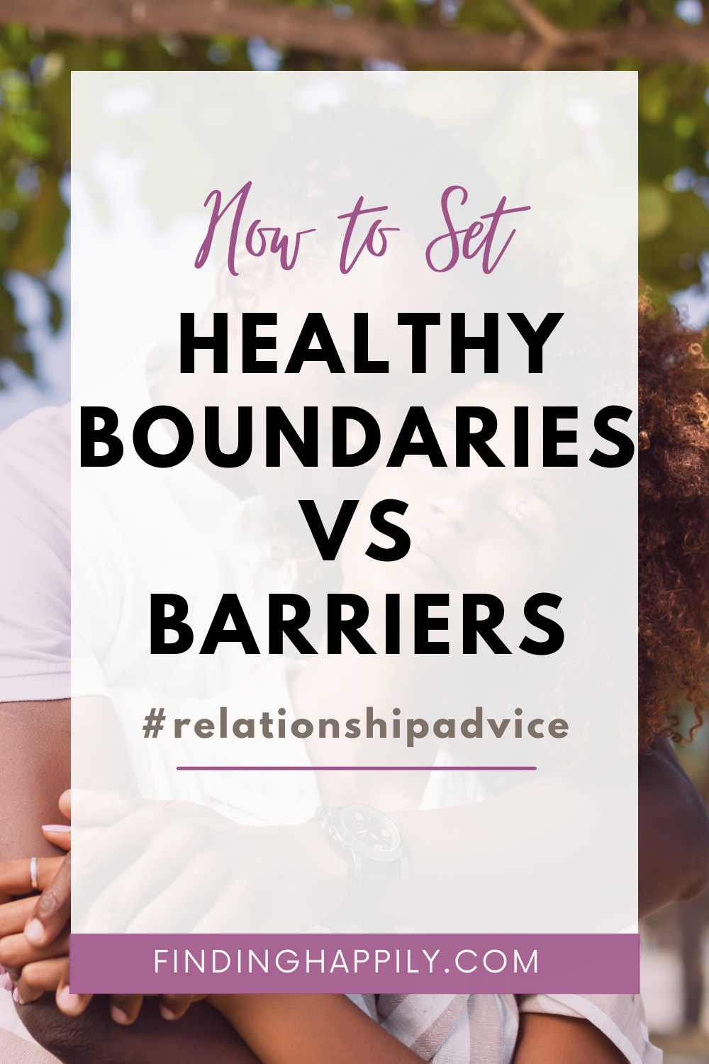 Black African American Couple + Healthy Boundaries vs Barriers