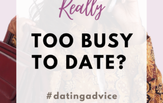Are you really too busy to date?