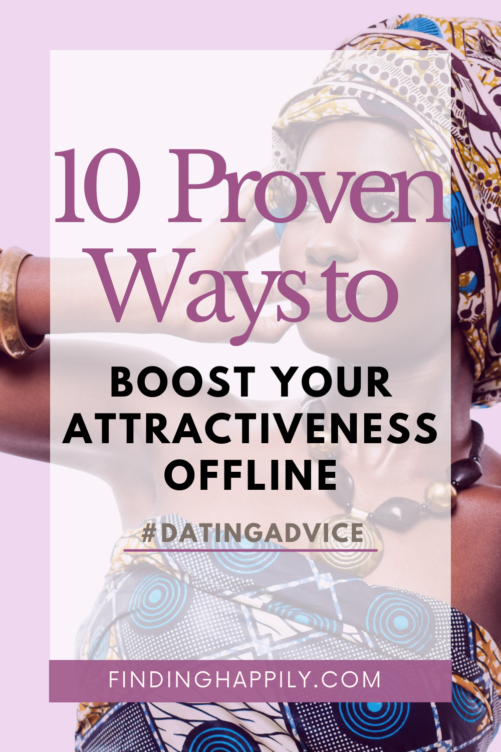 10 Proven Ways to Boost Your Attractiveness