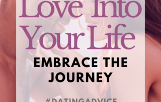 Attracting Love into Your Life: Embrace the Journey