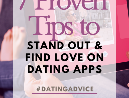 How to Stand Out and Find Love on Dating Apps: 7 Proven Tips